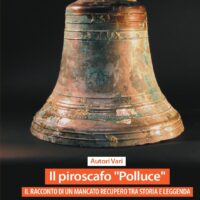 Autori Vari, Il piroscafo "Polluce". Il racconto di un tentato recupero tra storia e leggenda, Roma, Cultura e dintorni Editore, 2026